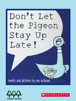 cover image of Don't Let the Pigeon Stay Up Late!
